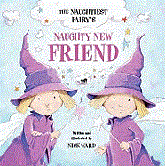 The Naughtiest Ever Fairy's Naughty New Friend
