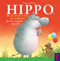 Hippo ne se tient pas a carreau